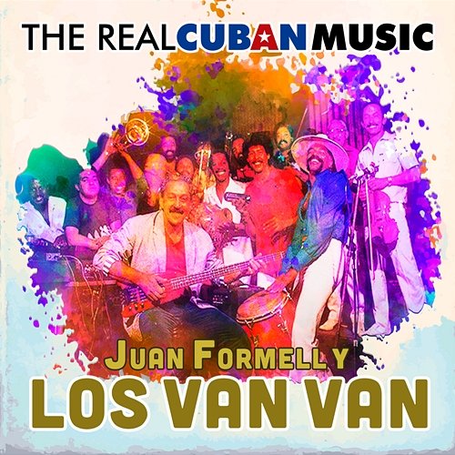 The Real Cuban Music (Remasterizado) Juan Formell y Los Van Van
