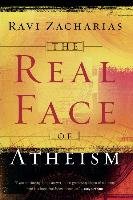 The Real Face of Atheism Zacharias Ravi