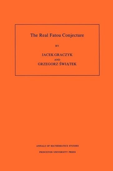 The Real Fatou Conjecture. (AM-144), Volume 144 Graczyk Jacek