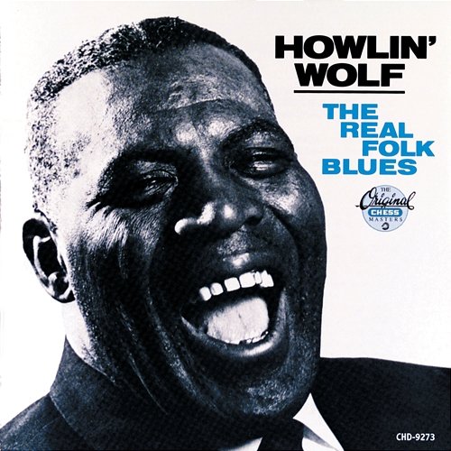 The Real Folk Blues Howlin' Wolf