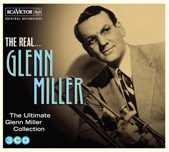 The Real... Glenn Miller Miller Glenn