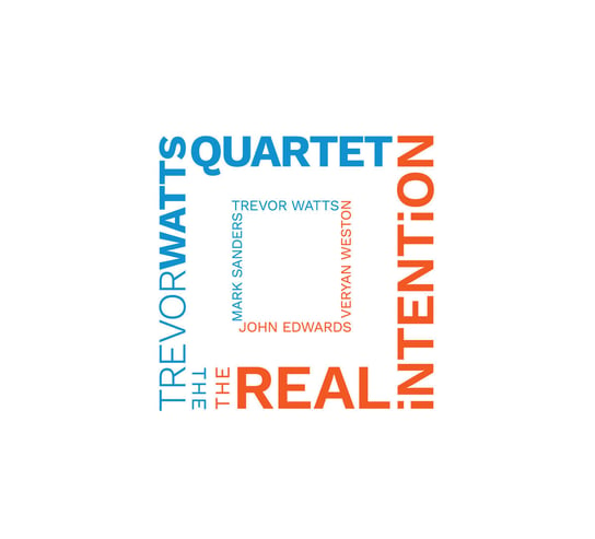 The Real Intention The Trevor Watts Quartet