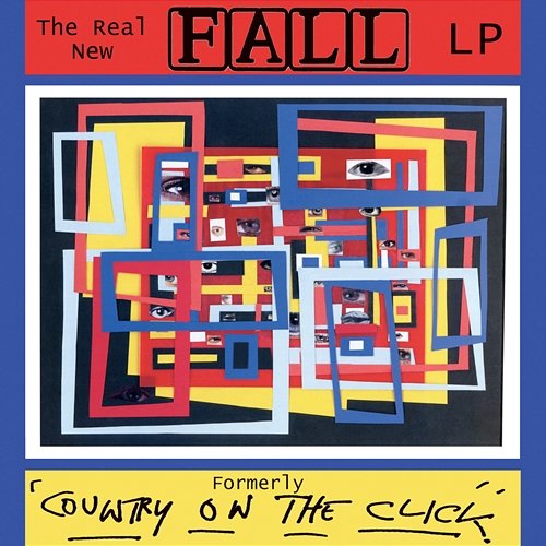 The Real New Fall (Formerly Country On The Click) The Fall