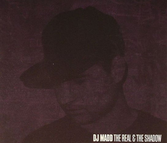 The Real & The Shadow Dj Madd