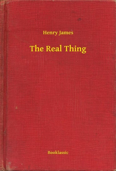 The Real Thing James Henry