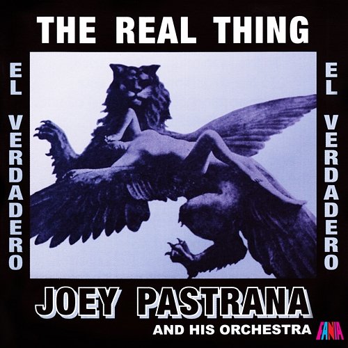 The Real Thing / El Verdadero Joey Pastrana and His Orchestra