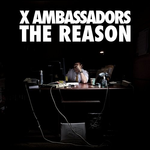 The Reason EP X Ambassadors
