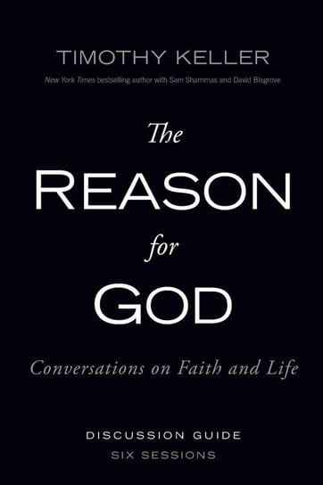 The Reason for God Discussion Guide Keller Timothy