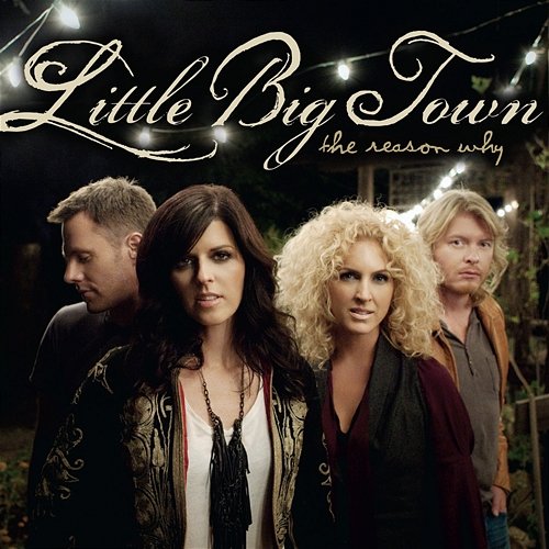 The Reason Why Little Big Town