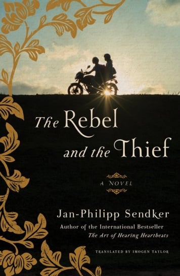 The Rebel And The Thief Sendker Jan-Philipp