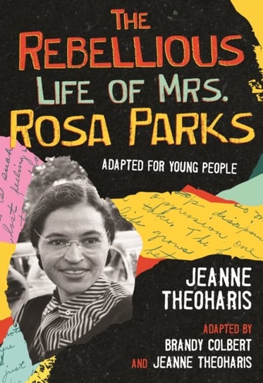 The Rebellious Life of Mrs. Rosa Parks Opracowanie zbiorowe
