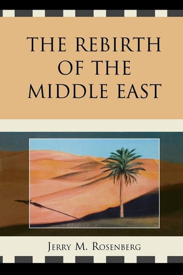The Rebirth of the Middle East Rosenberg Jerry M.