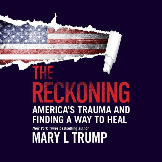 The Reckoning Trump Mary L.