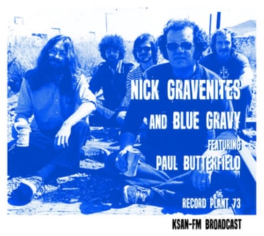The Record Plant '73 (With Paul Butterfield) Gravenites Nick and Blue Gravy