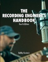 The Recording Engineer's Handbook 4th Edition Owsinski Bobby