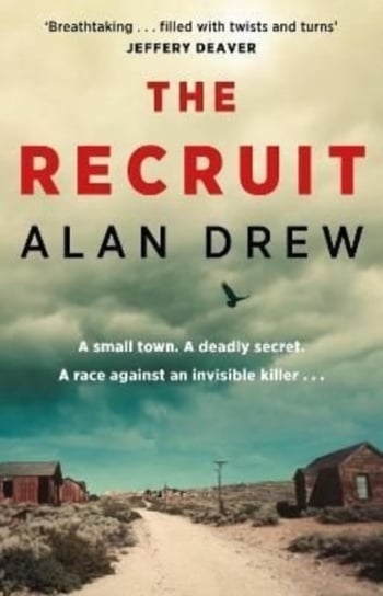 The Recruit: Everything a great thriller should be Lee Child Drew Alan