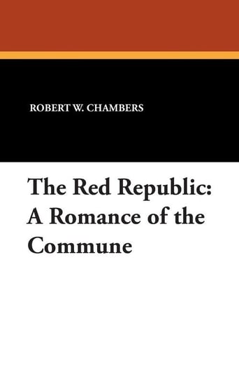 The Red Republic Chambers Robert W.