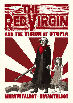 The Red Virgin and the Vision of Utopia Talbot Bryan, Talbot Mary
