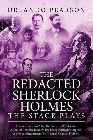 The Redacted Sherlock Holmes. The Stage Plays Orlando Pearson
