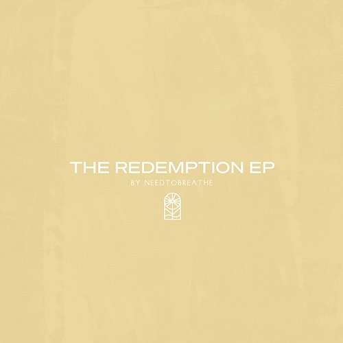 The Redemption EP NEEDTOBREATHE