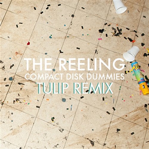 The Reeling (Tulip remix) Compact Disk Dummies