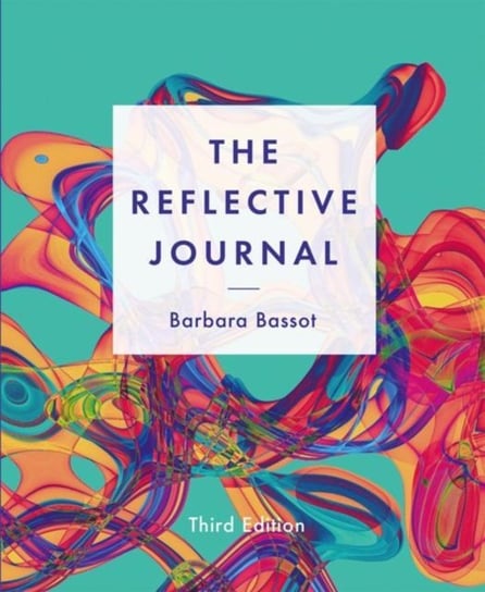 The Reflective Journal Barbara Bassot