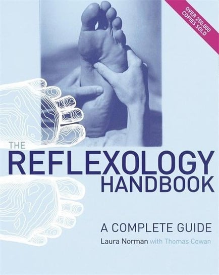 The Reflexology Handbook Norman Laura, Cowan Thomas