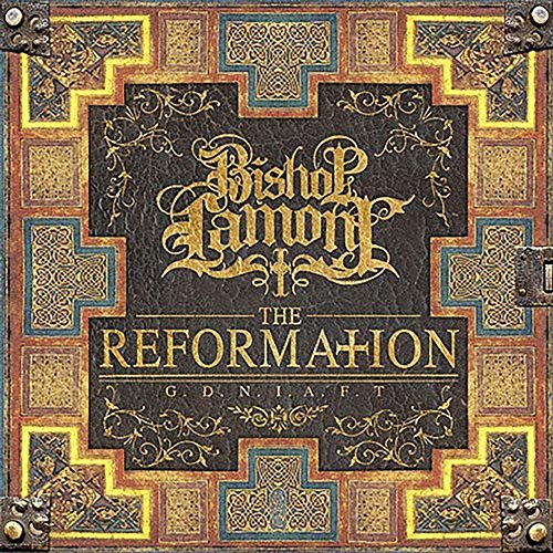 The Reformation: G.D.N.I.A.F.T Bishop Lamont