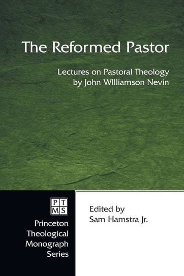 The Reformed Pastor Nevin John W. D.D.