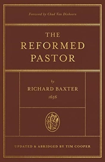 The Reformed Pastor: Updated and Abridged Baxter Richard