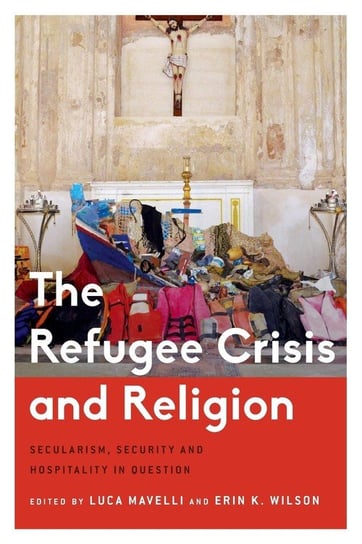 The Refugee Crisis and Religion Mavelli Luca