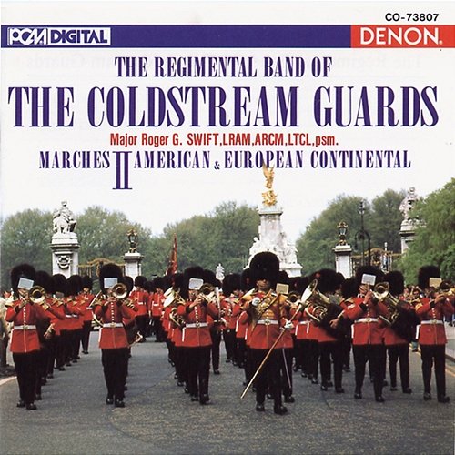 The Regimental Band of the Coldstream Guards: Marches II Major Roger G. Swift, Regimental Band Of The Coldstream Guards