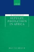 The Regional Law of Refugee Protection in Africa Sharpe Marina