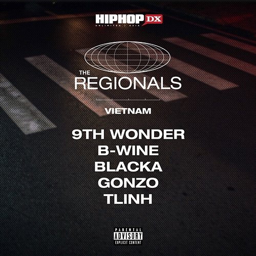 The Regionals: Vietnam 9TH Wonder & asiatic.wav feat. B-Wine, Blacka, Gonzo, tlinh