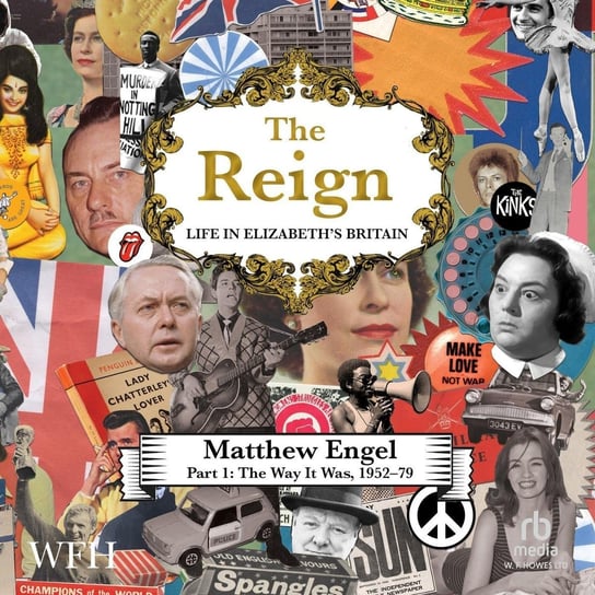 The Reign. Life in Elizabeth's Britain. Part 1 Matthew Engel