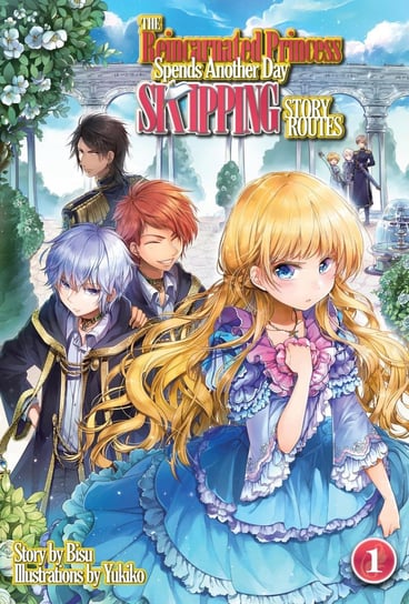 The Reincarnated Princess Spends Another Day Skipping Story Routes. Volume 1 - ebook epub Bisu