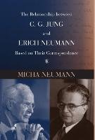 The Relationship between C. G. JUNG and ERICH NEUMANN Based on Their Correspondence Neumann Micha