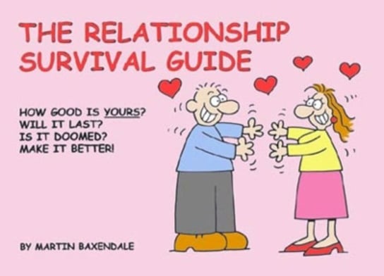 The Relationship Survival Guide Baxendale Martin