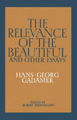 The Relevance of the Beautiful and Other Essays Gadamer Hans-Georg