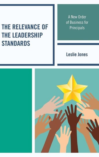 The Relevance of the Leadership Standards Jones Leslie
