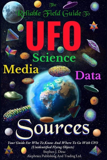 The Reliable Field Guide To UFO Science, Media And Data Sources - ebook epub Stephen Dirac