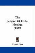 The Religion of Evelyn Hastings (1905) Cross Victoria