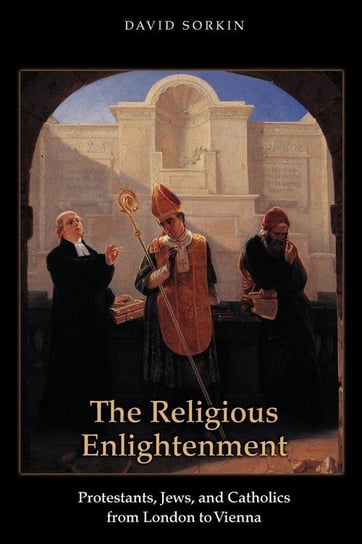 The Religious Enlightenment Sorkin David