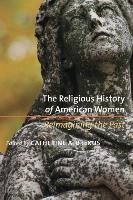 The Religious History of American Women Catherine A. Brekus