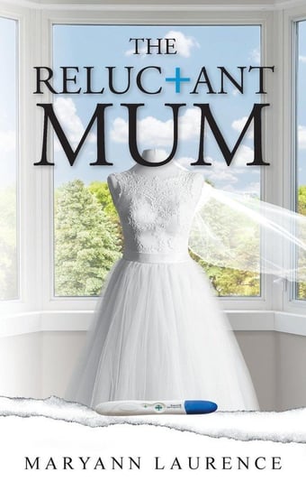 The Reluctant Mum Laurence Maryann