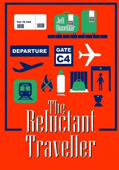 The Reluctant Traveller Rozelaar Jeff