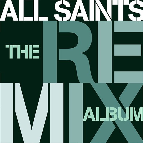 The Remix Album All Saints