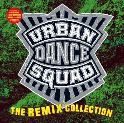 The Remix Collection Urban Dance Squad