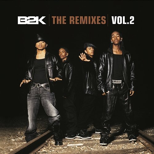 The Remixes Vol. 2 B2K