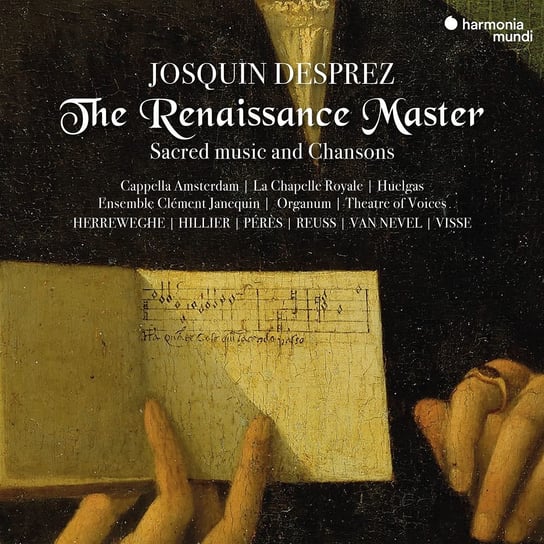 The Renaissance Master Hillier Herreweghe Ensemble Organum Ensemble Clement Desprez Josquin